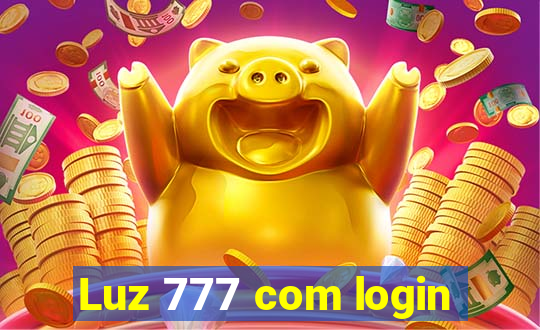 Luz 777 com login